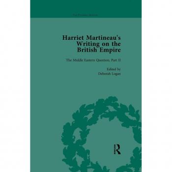 Harriet Martineau's Writing on the British Empire vol 3