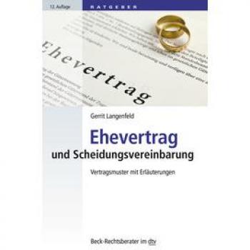 Gerrit Langenfeld Ehevertrag Und Scheidungsvereinbarung: Vertragsmuster Mit Erläuterungen