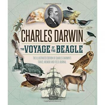 The Voyage of the Beagle: The Illustrated Edition of Charles Darwin's Travel Memoir and Field Journal
