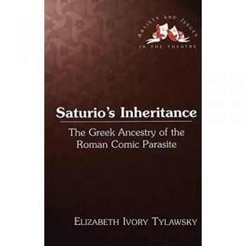 Saturio's Inheritance: The Greek Ancestry of the Roman Comic Parasite: 9