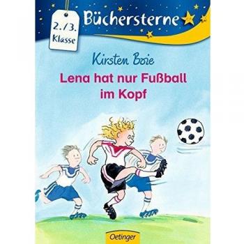 Lena hat nur Fußball im Kopf: 2./3. Klasse (Büchersterne)