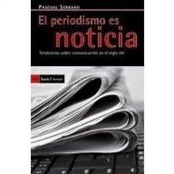 EL PERIODISMO ES NOTICIA