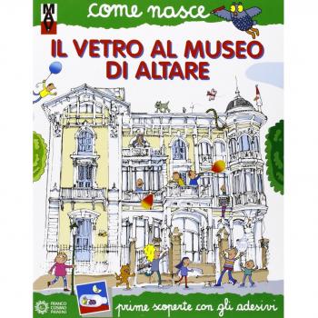 Il vetro al Museo di Altare. Con adesivi