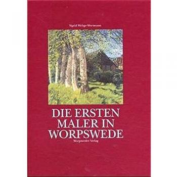 Die ersten Maler in Worpswede | Sigrid Weltge Wortmann | Buch