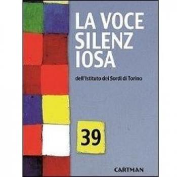 La voce silenziosa dell'Istituto dei Sordi di Torino. Vol. 39