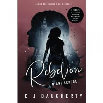Night School Rebelion, by Cj Daugherty