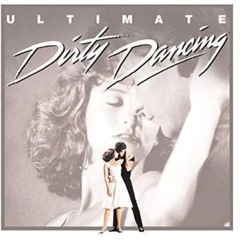 Dirty Dancing: Ultimate / O.S.T.
