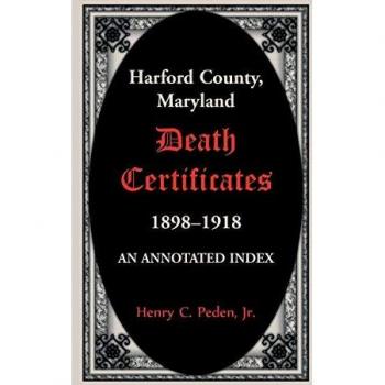 Harford county, maryland death certificates, 1898-1918 paperback