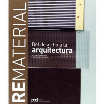 Rematerial del desecho a la arquitectura