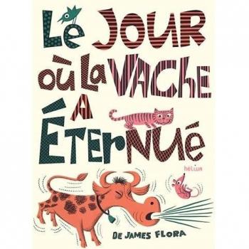 Le jour où la vache a éternué