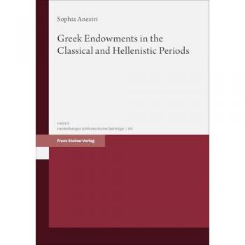 Aneziri, Sophia: Greek Endowments in the Classical and Hellenistic Periods