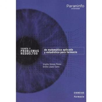 Teoría y problemas resueltos de matemática aplicada y estadística para farmacia