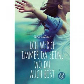 Ich werde immer da sein, wo du auch bist