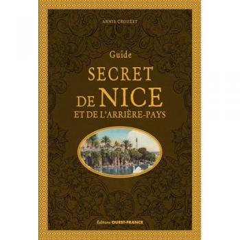 Guide secret Nice et de l'arrière-pays