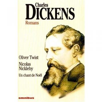 Oliver Twist ; Nicolas Nickleby ; Un chant de Noël (Omnibus)