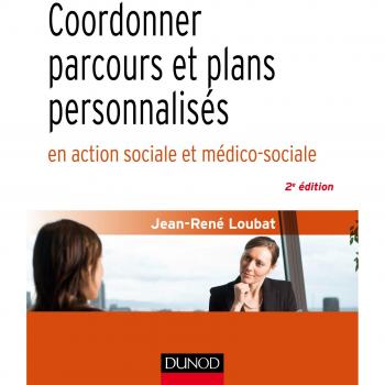 Coordonner parcours et plans personnalisés en action sociale et médico-sociale