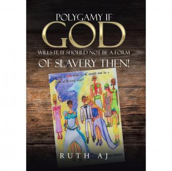 Polygamy if God wills it, it should not be a form of slavery then!