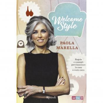 Welcome style. Regole e consigli per rinnovare la casa a costo zero