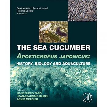 The Sea Cucumber Apostichopus japonicus: History, Biology and Aquaculture