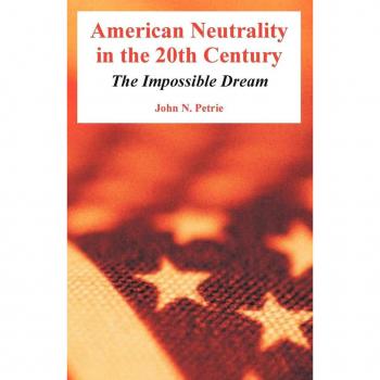 American Neutrality in the 20th Century