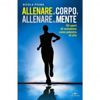 Allenare il corpo, allenare la mente. Gli sport di resistenza come palestra di vita