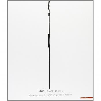 Skin dimension. Viaggio con Swatch in piccoli mondi. Catalogo della mostra. Ediz. illustrata