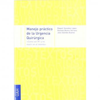Manejo práctico de la urgencia quirúrgica: Como ser R1 y no morir en el intento