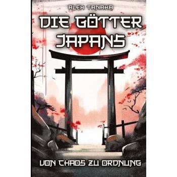Die Götter Japans – Von Chaos zu Ordnung: Der Schöpfungsmythos und die Entstehung der Welt in der japanischen Mythologie