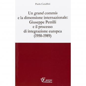 Un grand commis e la dimensione internazionale: Giuseppe Petrilli e il processo di integrazione europea