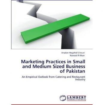 Marketing Practices in Small and Medium Sized Business of Pakistan
