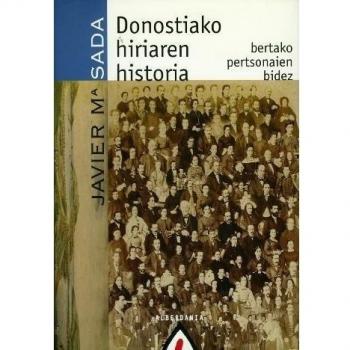 Donostiako hiriaren historia bere pertsonaien bidez (Tapa dura).