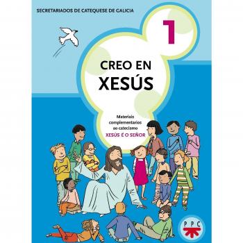 Creo en Xesús 1: Materiais complementarios ao catecismo Jesús es el Señor (Tapa blanda).