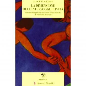La dimensione dell'intersoggettività. Fenomenologia dell'estraneo nella filosofia di Edmund Husserl