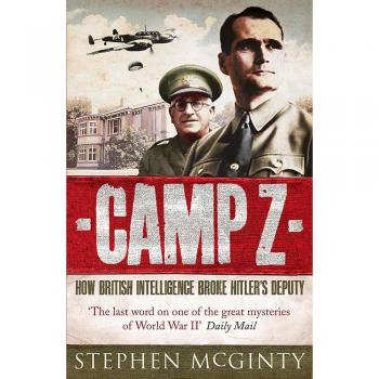 Camp Z: The Secret Life of Rudolf Hess
