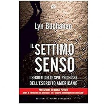 Il settimo senso. I segreti della visione telepatica rivelati da una «spia psichica» dell'esercito statunitense