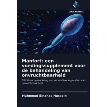 Manfort: een voedingssupplement voor de behandeling van onvruchtbaarheid: Efficiënte behandeling van verschillende gevallen van onvruchtbaarheid