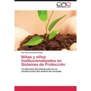 Niñas y niños Institucionalizados en Sistemas de Protección: La elección del cliente para la co-construcción del motivo de consulta