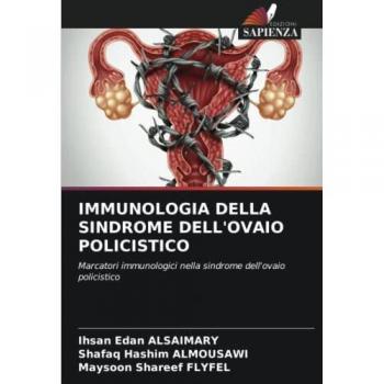 IMMUNOLOGIA DELLA SINDROME DELL'OVAIO POLICISTICO: Marcatori immunologici nella sindrome dell'ovaio policistico