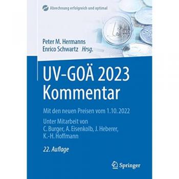 UV-GOÄ 2023 Kommentar: Mit den neuen Preisen vom 1.10.2022 (Abrechnung erfolgreich und optimal)