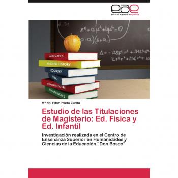Estudio de las Titulaciones de Magisterio: Ed. Física y Ed. Infantil: Investigación realizada en el Centro de Enseñanza Superior en Humanidades y Ciencias de la Educación Don Bosco