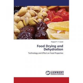 Food Drying and Dehydration: Technology and Effect on Food Properties