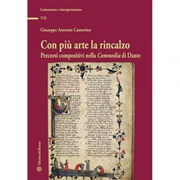 Con più arte la rincalzo. Percorsi compositivi nella Commedia di Dante