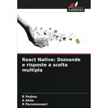 Padma, R.: React Native: Domande e risposte a scelta multipla