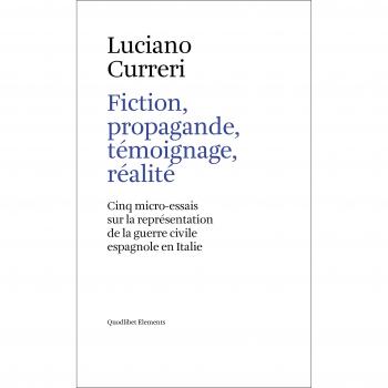 Fiction, propagande, témoignage, réalité. Cinq micro-essais sur la représentation de la guerre civile espagnole en Italie