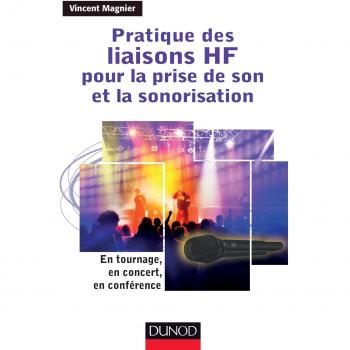 Pratique des liaisons HF pour la prise de son et la sonorisation