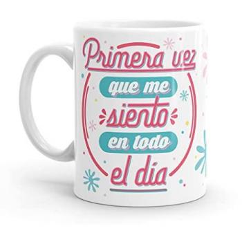 Taza Primera vez que me siento en todo el día