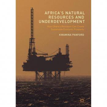 Vitalsource Technologies, Inc. Africa's Natural Resources and Underdevelopment How Ghana's Petroleum Can Create Sustainable Economic Prosperity