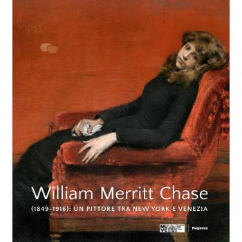 William Merritt Chase (1849-1916). Un pittore tra New York e Venezia. Ediz. a colori