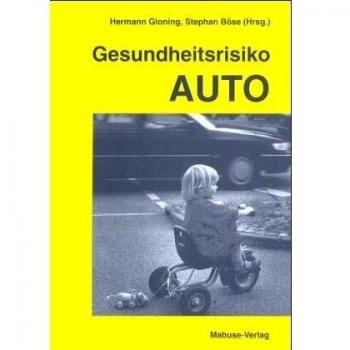 Gesundheitsrisiko Auto. Münchner Seminar zum Thema Umwelt und Verkehr