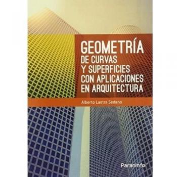 Geometría de curvas y superficies con aplicaciones en arquitectura